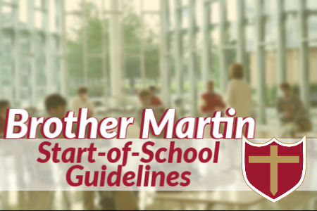Brother Martin: 2021-2022 Start-of-School Guidelines