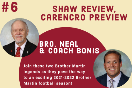 Bro. Neal’s Chat with Coach Bonis #6:  Shaw Review, Carencro Preview