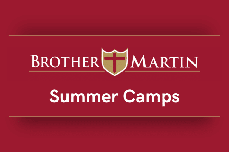 Register TODAY for Brother Martin’s 2023 Summer Camps!