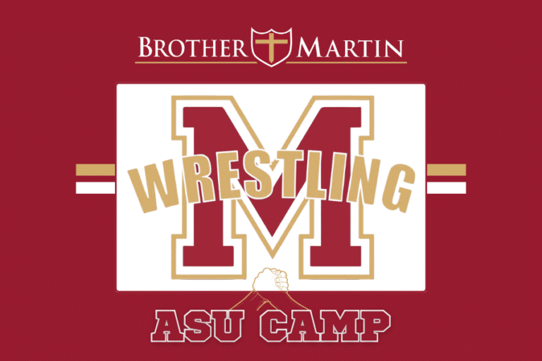 Registration for Brother Martin’s July ASU Wrestling Camp is Now Open!